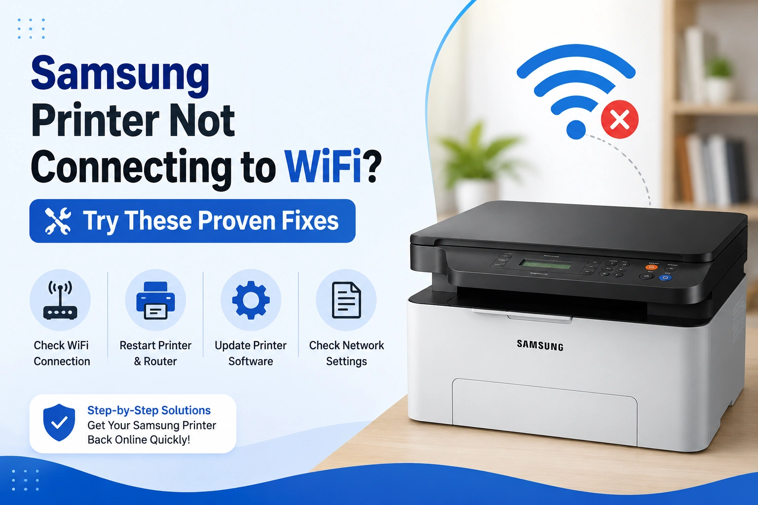 Samsung Printer Not Connecting to WiFi? Try These Proven Fixes