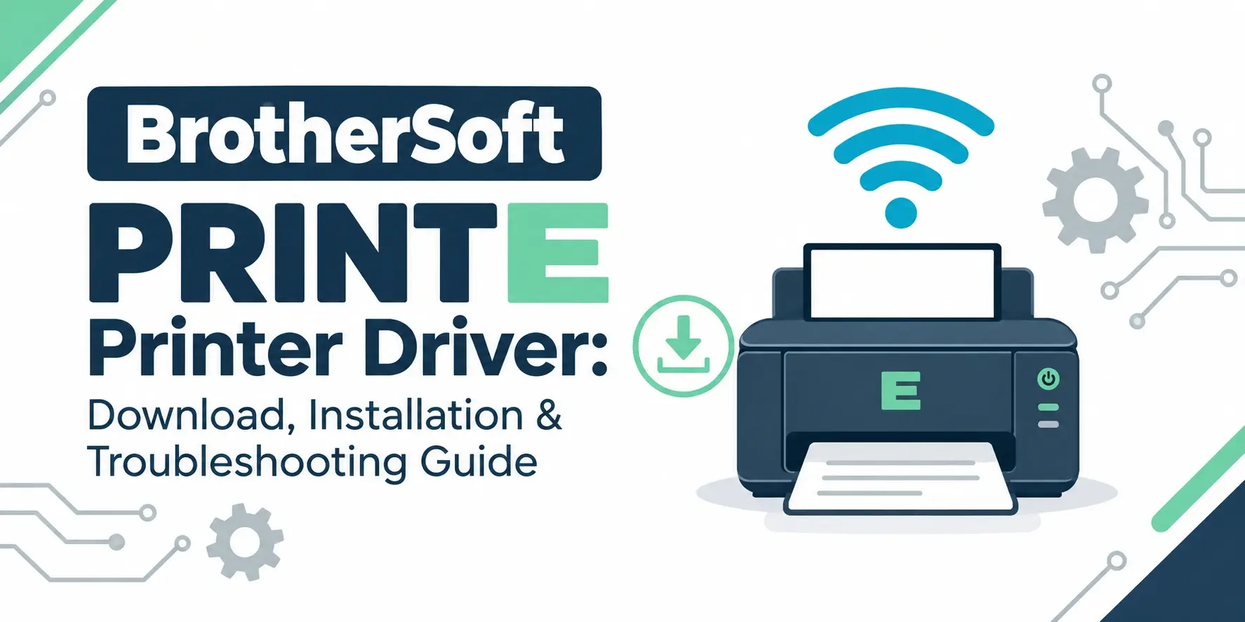BrotherSoft Printer Driver: Download & Installation Guide